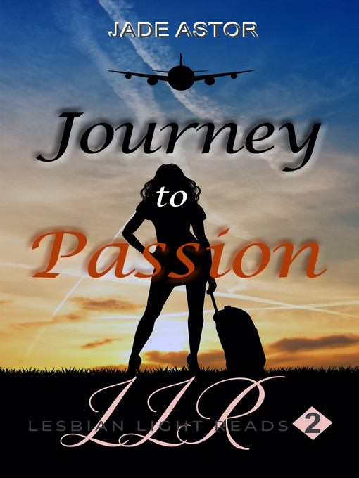 Title details for Journey to Passion by Jade Astor - Available